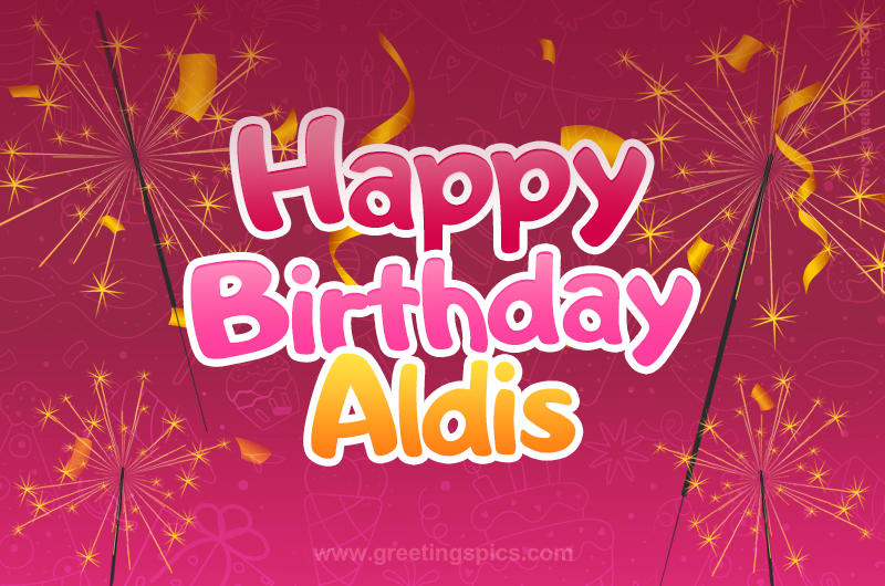 Happy Birthday Aldis Image with sparklers