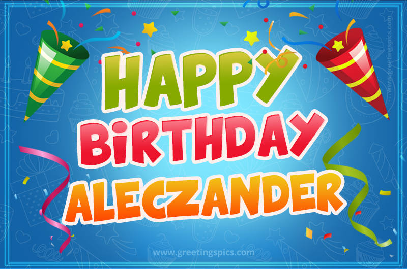 Happy Birthday Aleczander picture with confetti and party poppers