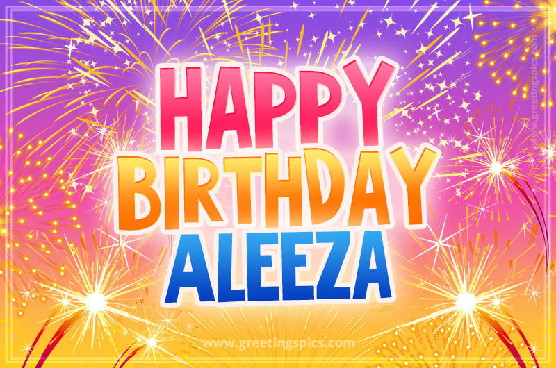 Happy Birthday Aleeza Picture with fireworks