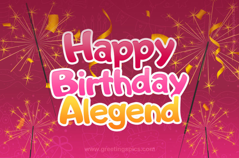 Happy Birthday Alegend Image with sparklers