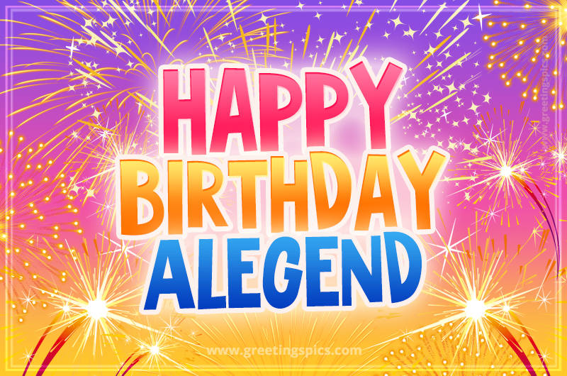 Happy Birthday Alegend Picture with fireworks