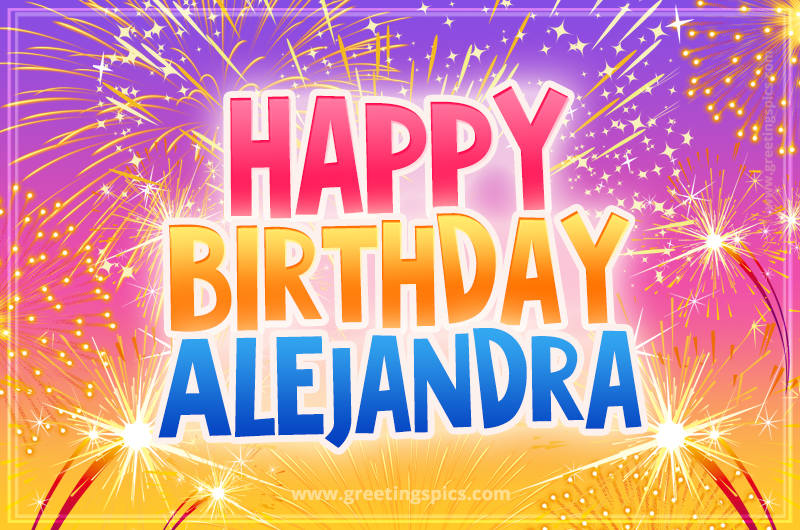 Happy Birthday Alejandra Picture with fireworks