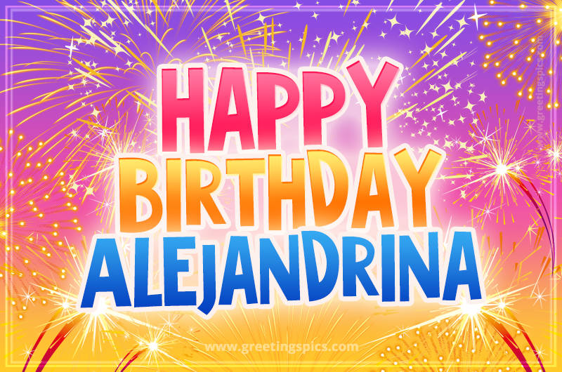 Happy Birthday Alejandrina Picture with fireworks