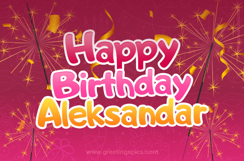 Happy Birthday Aleksandar Image with sparklers