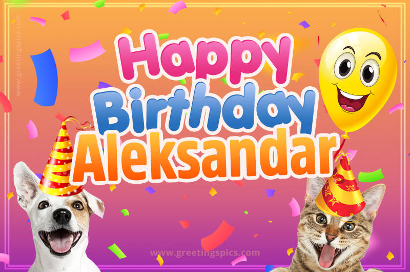 Happy Birthday Aleksandar Funny Image with cat and dog