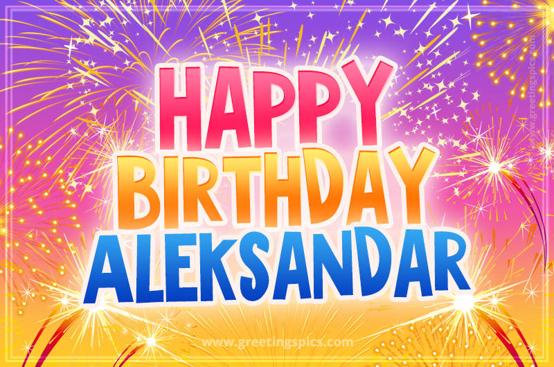 Happy Birthday Aleksandar Picture with fireworks