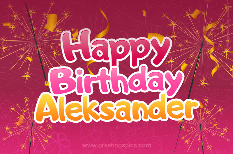 Happy Birthday Aleksander Image with sparklers