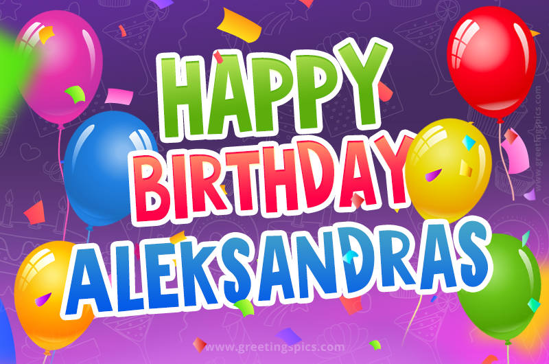 Happy Birthday Aleksandras Festive Greeting Card