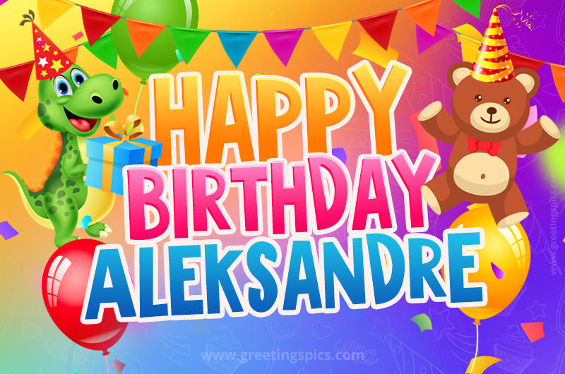 Happy Birthday Aleksandre Image for a child with cute baby dinosaur and bear