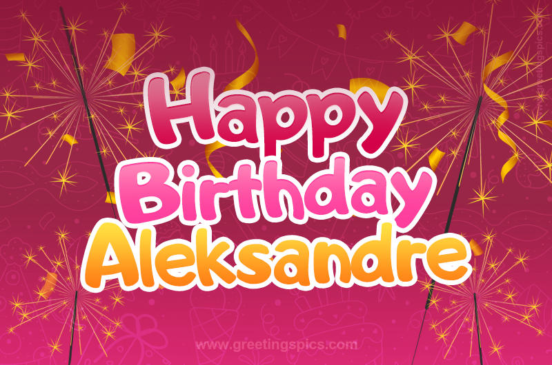 Happy Birthday Aleksandre Image with sparklers