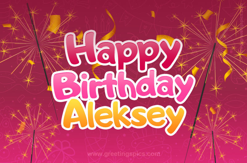 Happy Birthday Aleksey Image with sparklers