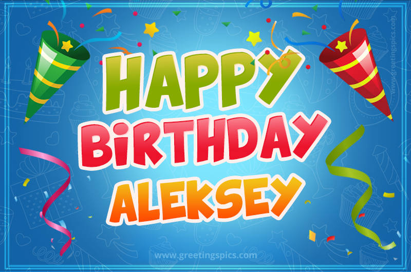 Happy Birthday Aleksey picture with confetti and party poppers