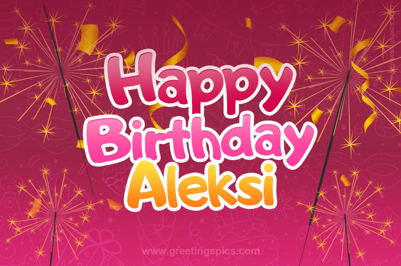 Happy Birthday Aleksi Image with sparklers