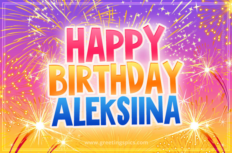 Happy Birthday Aleksiina Picture with fireworks