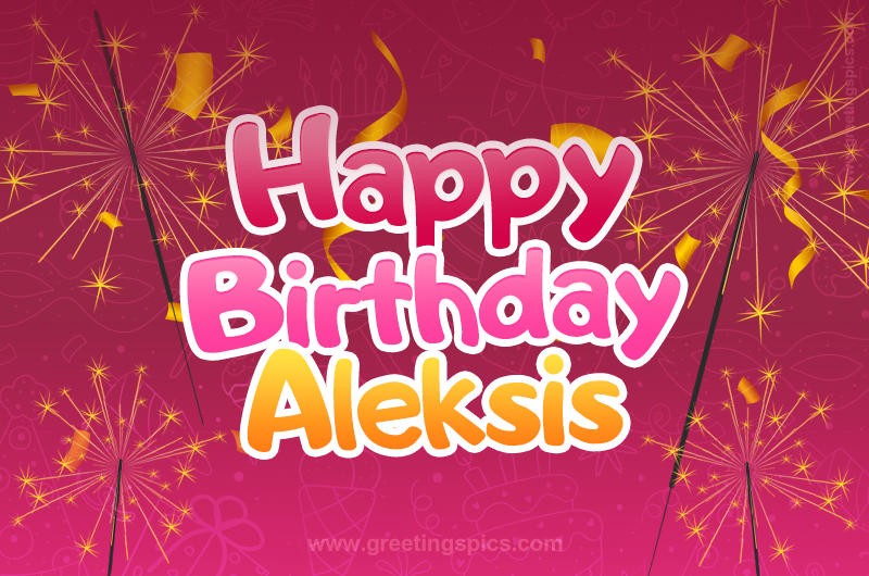 Happy Birthday Aleksis Image with sparklers