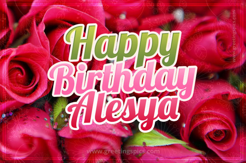 Happy Birthday Alesya beautiful Image with red roses