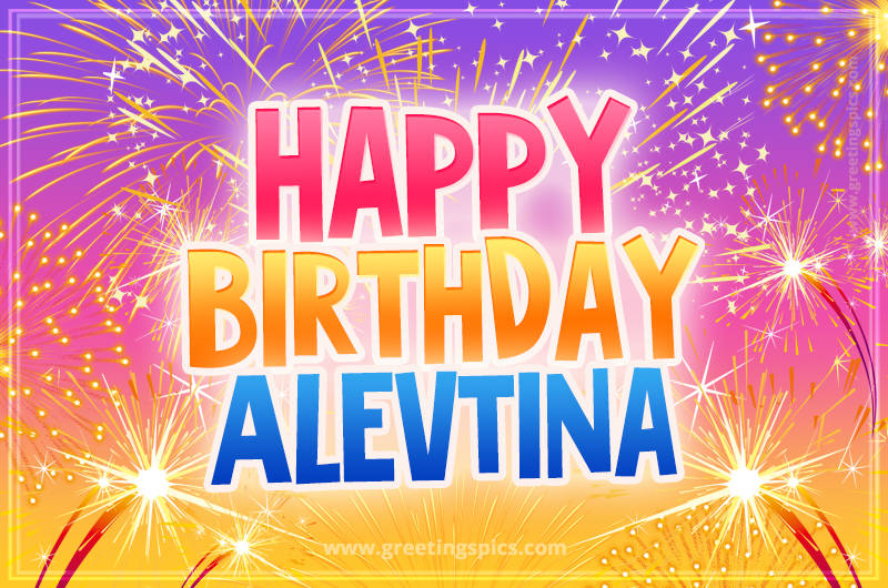 Happy Birthday Alevtina Picture with fireworks