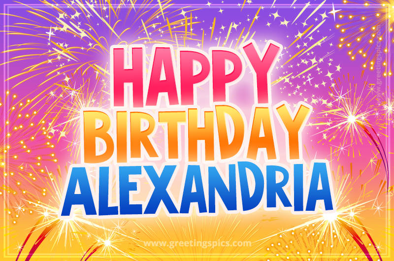 Happy Birthday Alexandria Picture with fireworks