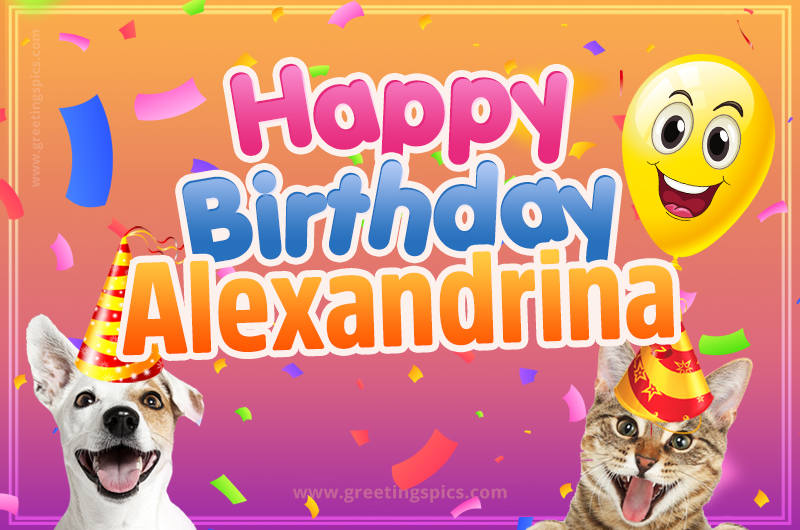 Happy Birthday Alexandrina Funny Image with cat and dog