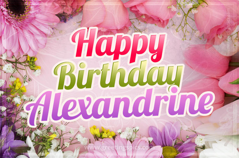 Happy Birthday Alexandrine Picture with beautiful flowers