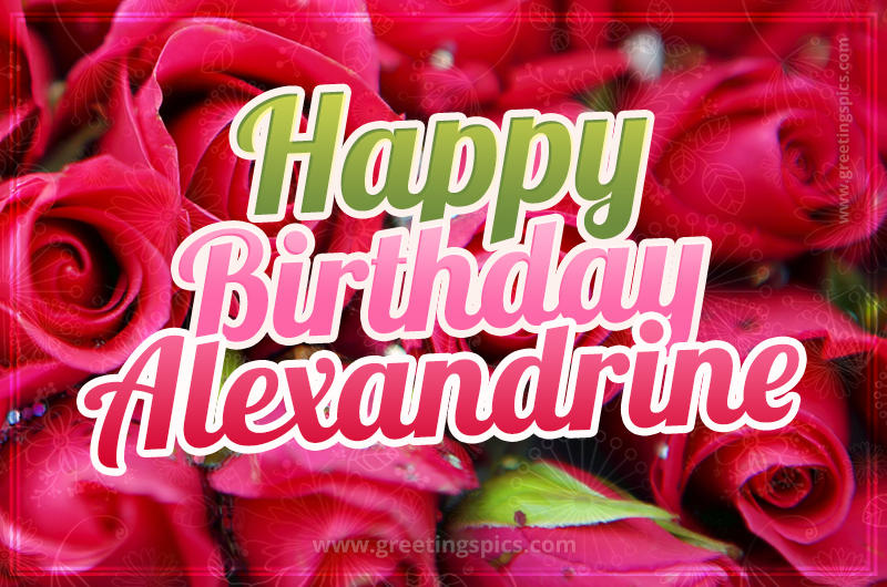 Happy Birthday Alexandrine beautiful Image with red roses