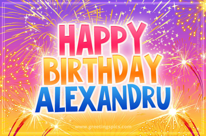 Happy Birthday Alexandru Picture with fireworks