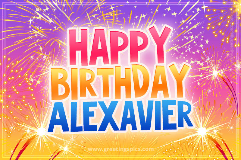 Happy Birthday Alexavier Picture with fireworks