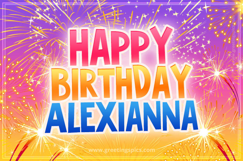 Happy Birthday Alexianna Picture with fireworks