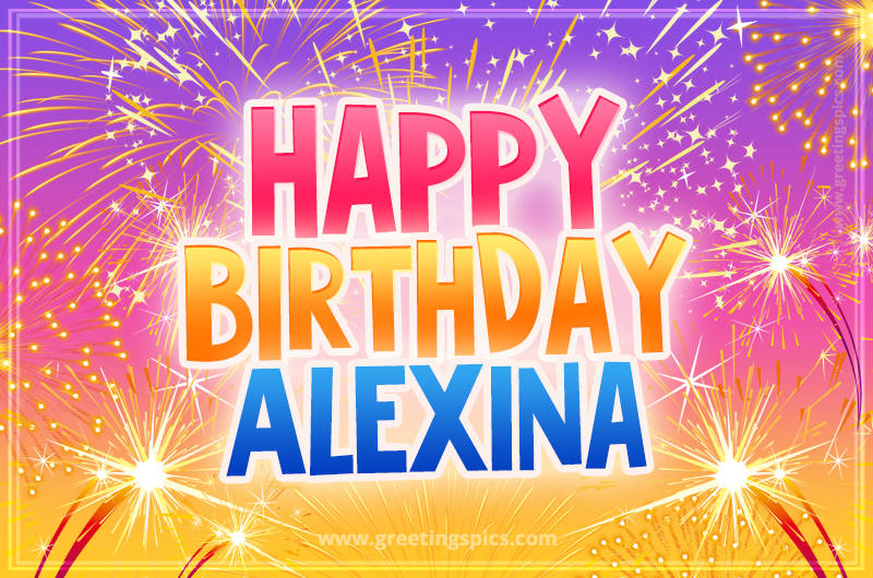 Happy Birthday Alexina Picture with fireworks