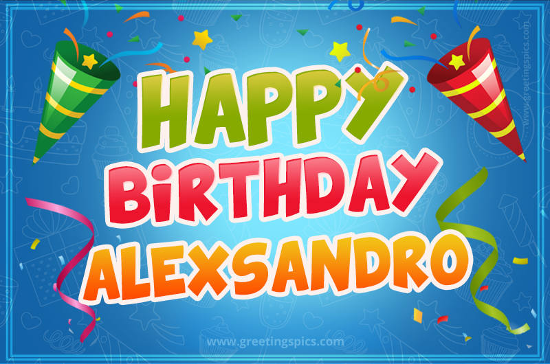 Happy Birthday Alexsandro picture with confetti and party poppers