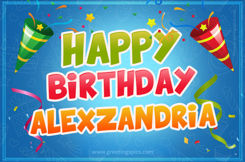 Happy Birthday Alexzandria picture with confetti and party poppers