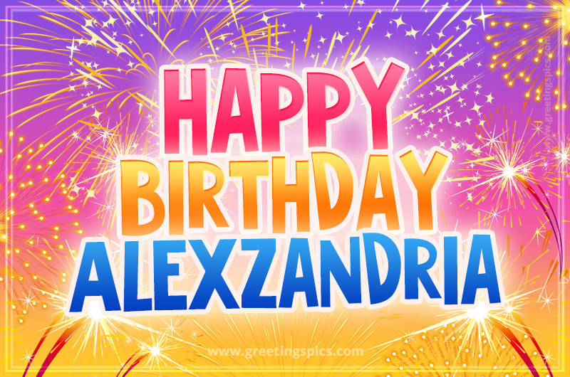 Happy Birthday Alexzandria Picture with fireworks