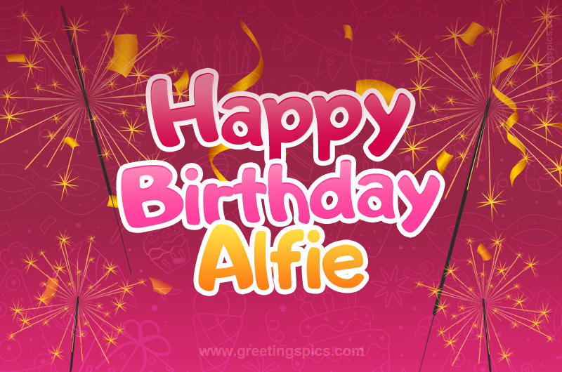 Happy Birthday Alfie Image with sparklers