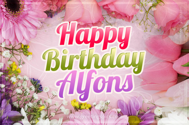 Happy Birthday Alfons Picture with beautiful flowers