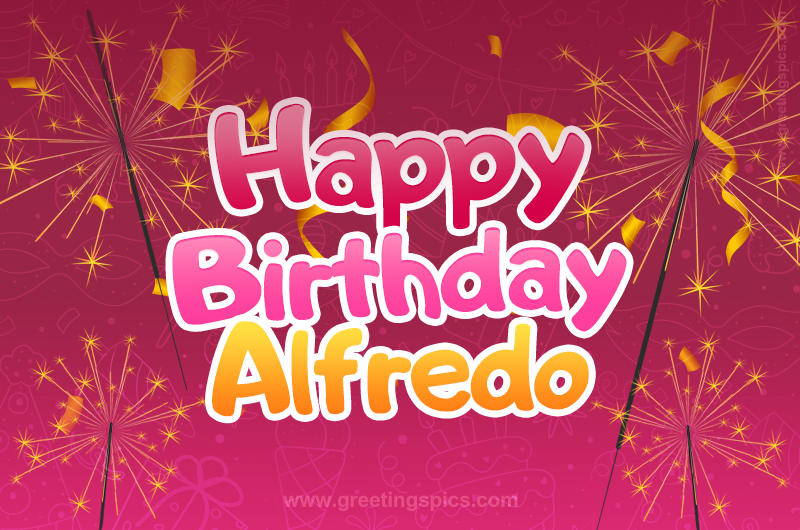 Happy Birthday Alfredo Image with sparklers