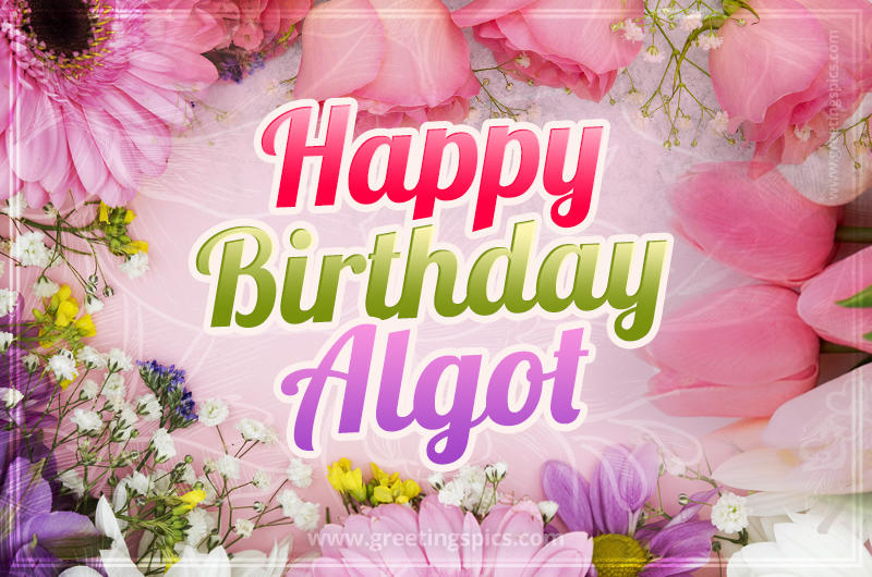 Happy Birthday Algot Picture with beautiful flowers