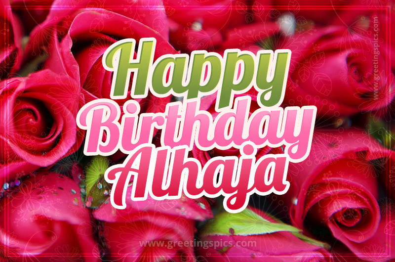 Happy Birthday Alhaja beautiful Image with red roses