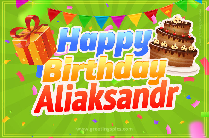 Happy Birthday Aliaksandr picture with flags, chocolate cake and gift box