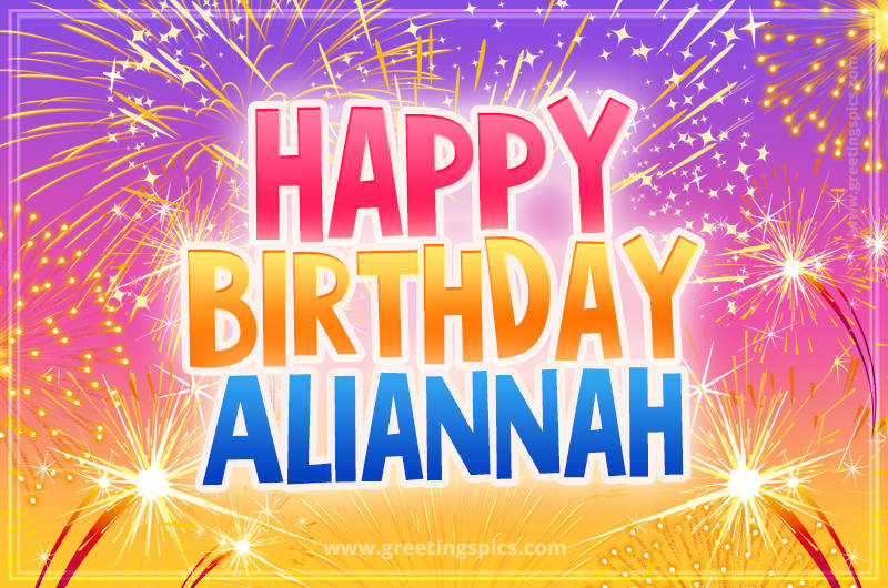 Happy Birthday Aliannah Picture with fireworks