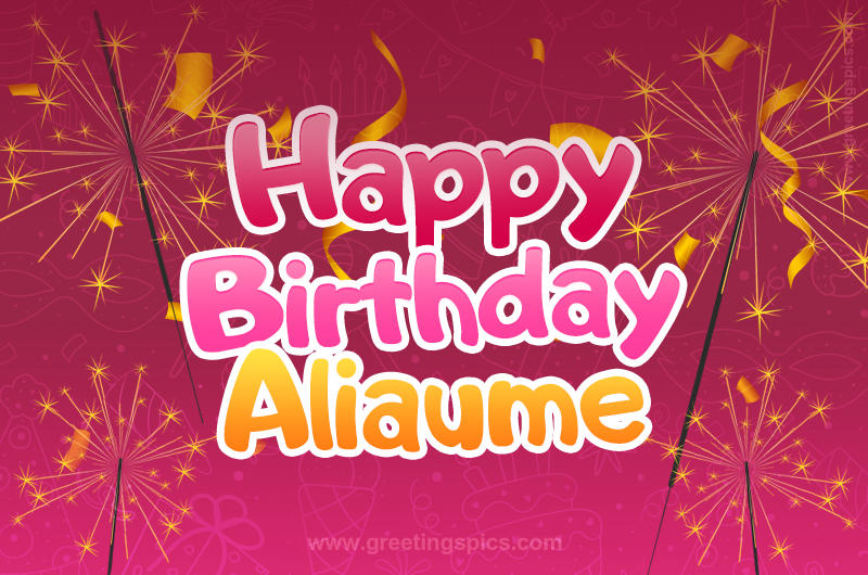 Happy Birthday Aliaume Image with sparklers