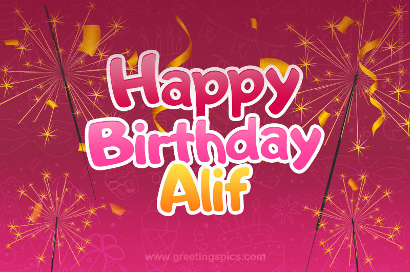 Happy Birthday Alif Image with sparklers