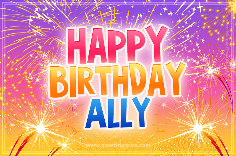 Happy Birthday Ally Picture with fireworks