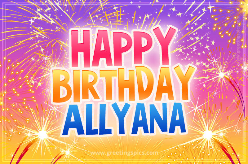 Happy Birthday Allyana Picture with fireworks