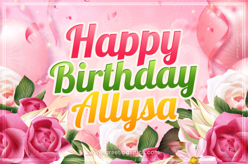 Image with gentle pink background and flowers Happy Birthday Allysa