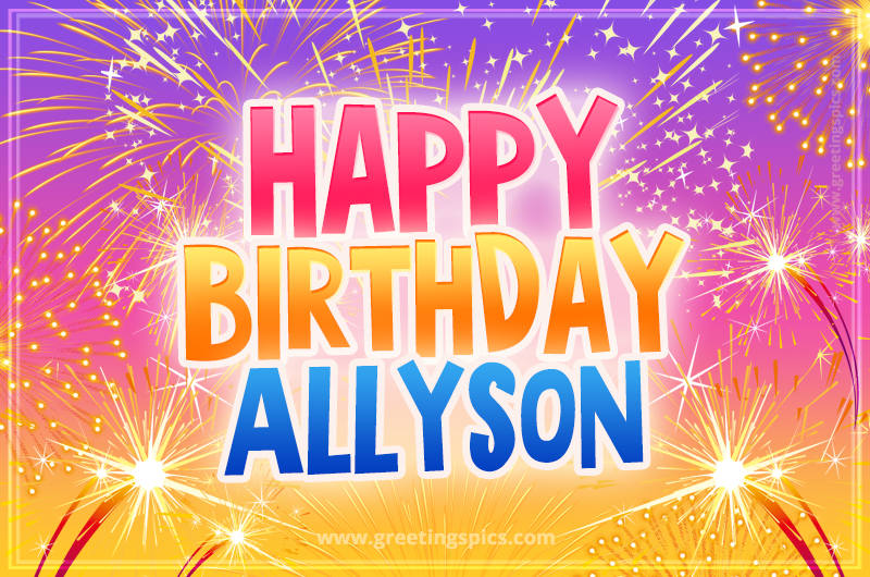 Happy Birthday Allyson Picture with fireworks