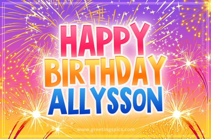 Happy Birthday Allysson Picture with fireworks