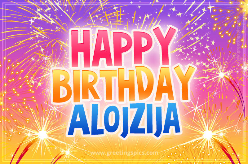 Happy Birthday Alojzija Picture with fireworks