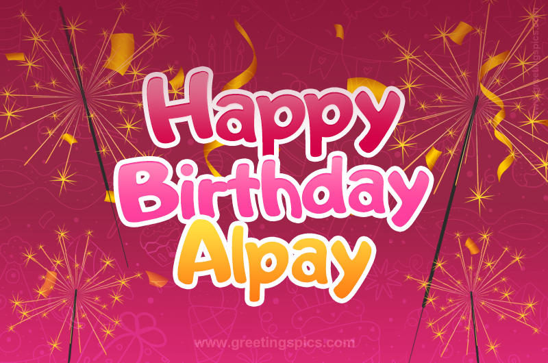 Happy Birthday Alpay Image with sparklers