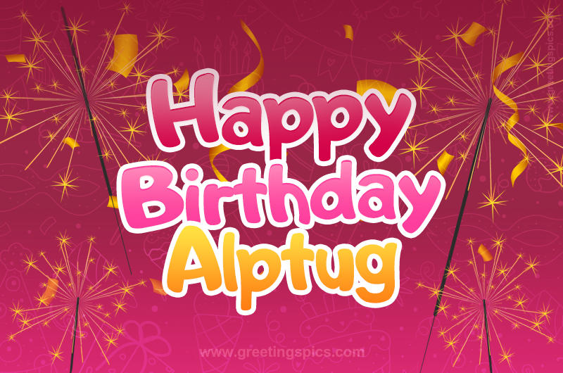 Happy Birthday Alptug Image with sparklers