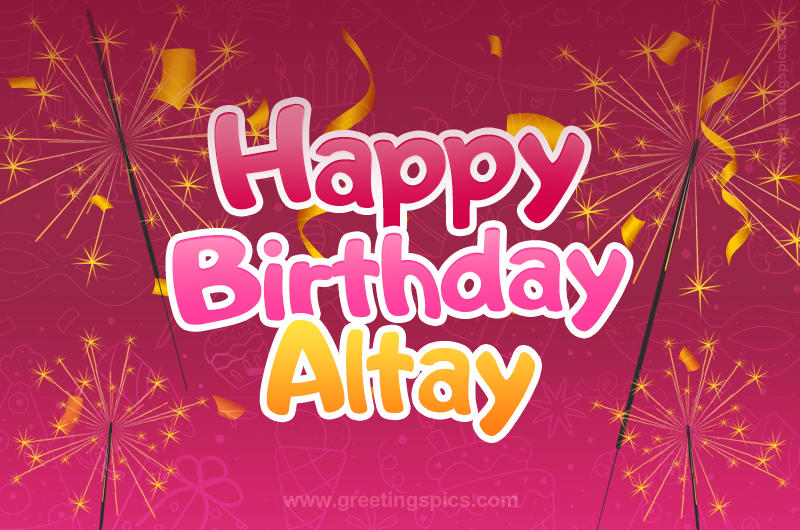 Happy Birthday Altay Image with sparklers